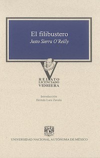 El filibustero - Justo Sierra O'Reilly - ebook