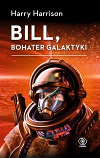 Bill, bohater galaktyki - Harry Harrison - ebook + książka