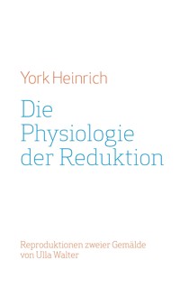 Die Physiologie der Reduktion - York Heinrich - ebook
