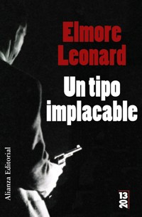 Un tipo implacable - Leonard Elmore - ebook