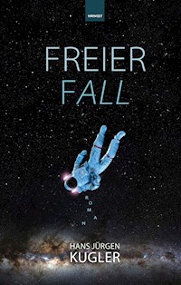 Freier Fall - Hans Jürgen Kugler - ebook