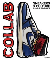 Sneakers x Culture: Collab - Semmelhack Elizabeth - książka