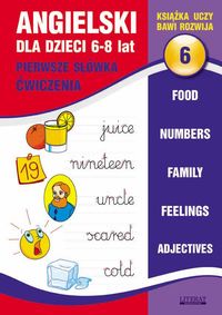 Angielski dla dzieci 6. 6-8 lat. Pierwsze słówka. Ćwiczenia - Joanna Bednarska - książka
