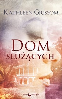 Dom służących - Grissom Kathleen - książka