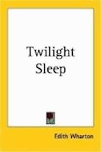 Twilight Sleep - Edith Wharton - darmowy ebook