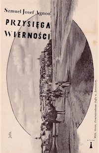 Przysięga wierności - Szmuel Josef Agnon - ebook