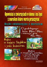 Opowieści o zwierzętach w domu i na łące z morałem które warto przeczytać - Lech Tkaczyk - książka