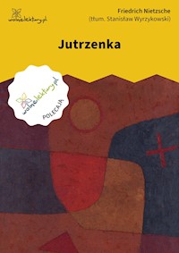 Jutrzenka - Friedrich Nietzsche - ebook