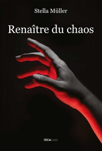 Renaître du chaos - Stella Müller - ebook