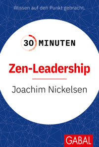 30 Minuten Zen-Leadership - Joachim Nickelsen - ebook