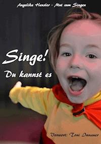 Singe! Du kannst es -  - ebook