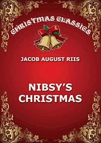 Nibsy's Christmas - Jacob August Riis - ebook