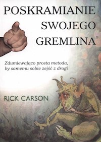 Poskramianie swojego Gremlina - Carson Rick - książka