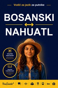 The Language Guide for Travelers - Bosnian to Nahuatl - YouGuide - ebook