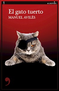 El gato tuerto - Manuel Avilés - ebook