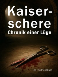 Kaiserschere - Leo Friedrich Brand - ebook