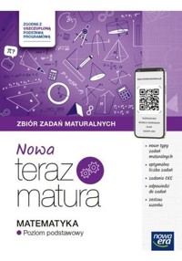 Nowa Teraz Matura Matematyka Zbiór zadań maturalnych Poziom podstawowy - Babiański Wojciech, Chańko Lech, Czarnowska Joanna - książka