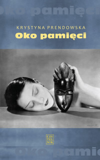 Oko pamieci - Prendowska Krystyna - ebook
