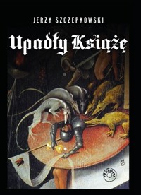 Upadły Książę - Szczepkowski Jerzy - książka