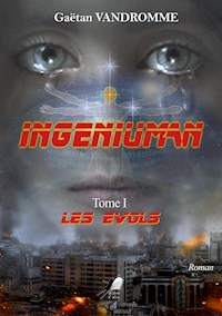 Ingeniuman - Tome 1 - Gaëtan Vandromme - ebook