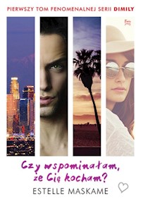 Czy wspominałam że Cię kocham? Tom 1 - Estelle Maskame - książka