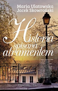 Historia spisana atramentem - Maria Ulatowska, Jacek Skowroński - książka