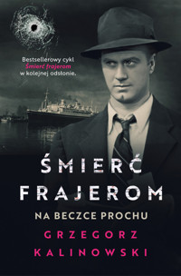 Śmierć frajerom. Na beczce prochu - Grzegorz Kalinowski - ebook + audiobook + książka