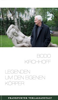 Legenden um den eigenen Körper - Bodo Kirchhoff - ebook