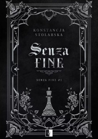 Senza Fine. Tom 1 - Konstancja Stolarska - książka