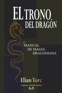 El Trono Del Dragón - Elian Torc / Luiz Santos - ebook