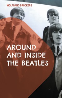 Around and Inside the Beatles - Wolfgang Brockers - ebook