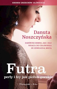 Futra perły i łzy jak piołun gorzkie - Danuta Noszczyńska - książka