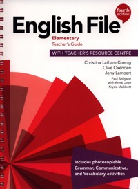 English File Fourth Edition Elementary Teacher's Guide - Latham-Koenig Christina, Oxenden Clive, Lambert Jerry - książka