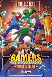 Galactic Gamers (Band 4) - Planet in Gefahr - Karl Olsberg - ebook