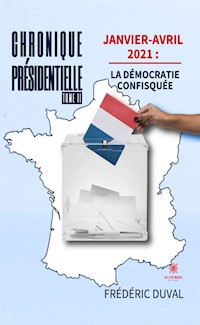 Chronique présidentielle - Tome 2 - Frédéric Duval - ebook