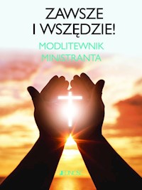 Zawsze i wszędzie Modlitewnik ministranta -  - książka