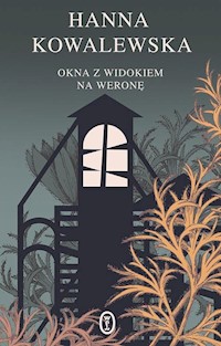 Okna z widokiem na Weronę - Kowalewska Hanna - książka