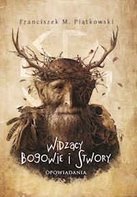Widzący. Bogowie i stwory - Franciszek Marek Piątkowski - ebook + audiobook