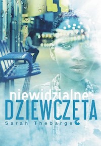 Niewidzialne dziewczęta - Thebarge Sarah - książka