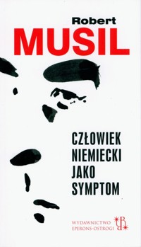 Człowiek niemiecki jako symptom - Robert Musil - książka
