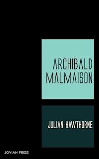 Archibald Malmaison - Julian Hawthorne - ebook