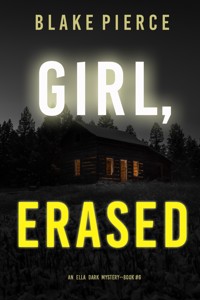 Girl, Erased (An Ella Dark FBI Suspense Thriller—Book 6) - Blake Pierce - ebook