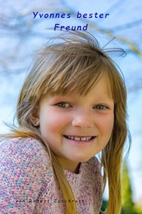 Yvonnes bester Freund - Robert Zuschrott - ebook