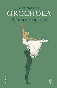Zjadacz czerni 8 - Katarzyna Grochola - ebook + książka