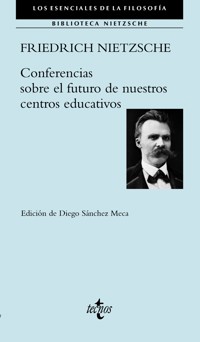 Conferencias sobre el futuro de nuestros centros educativos - Friedrich Nietzsche - ebook