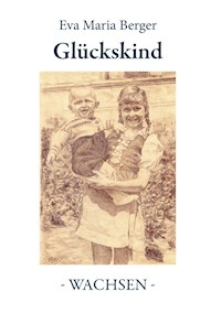 Glückskind - Eva Maria Berger - ebook