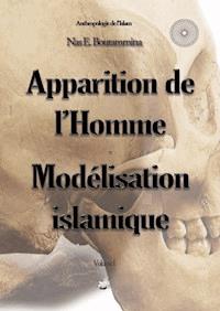 Apparition de l'Homme - Modélisation islamique - Nas E. Boutammina - ebook