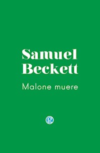 Malone muere - Samuel Beckett - ebook