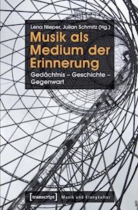 Musik als Medium der Erinnerung -  - ebook