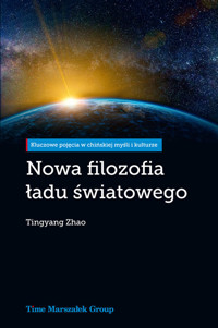 Nowa filozofia ładu światowego - Tingyang Zhao - książka